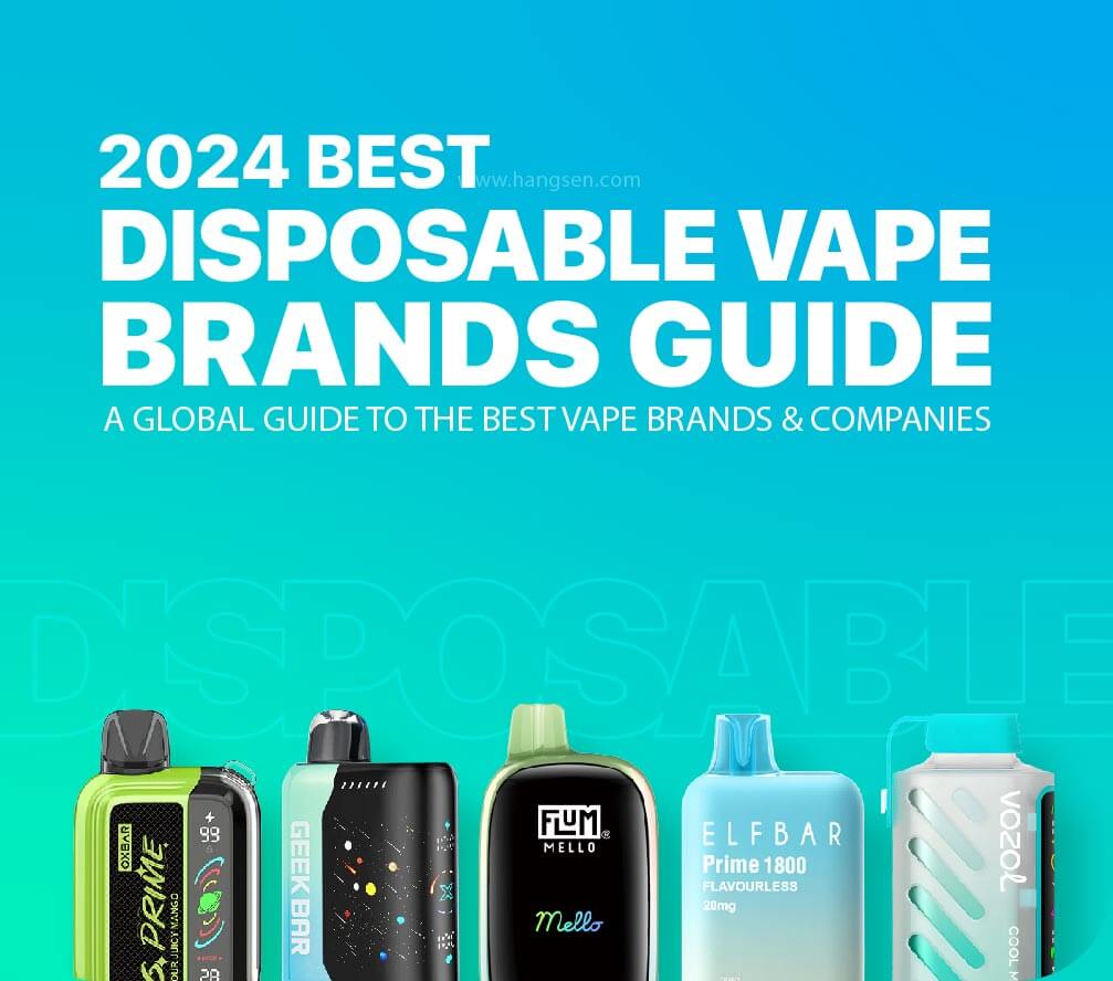 Top Disposable Vape Brands in 2024: A Global Guide to the Best Vape Companies